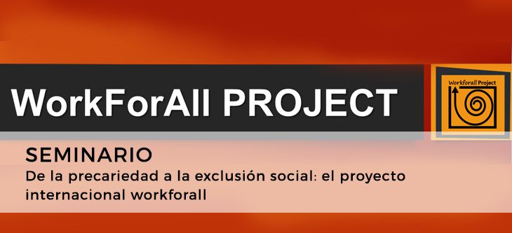 Seminario – De la precariedad a la exclusión social: el proyecto internacional workforall