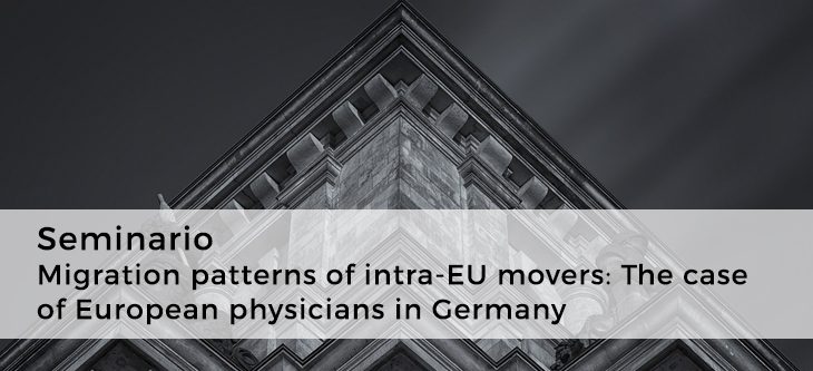 Seminario – Migration patterns of intra-EU movers: The case of European physicians in Germany