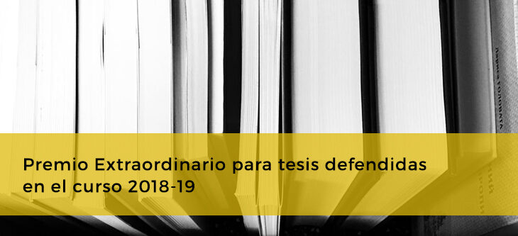 Premio Extraordinario para tesis defendidas en el curso 2018-19