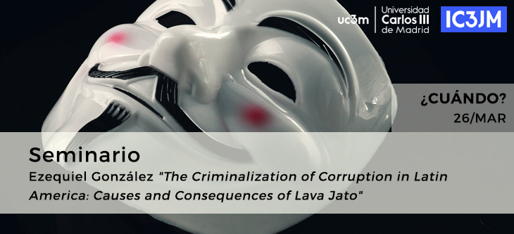 Seminario · The Criminalization of Corruption in Latin America: Causes and Consequences of Lava Jato