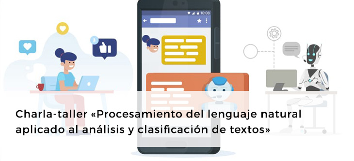 Charla-taller «Procesamiento del lenguaje natural aplicado al análisis y clasificación de textos»