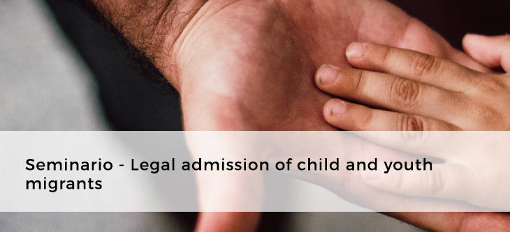 Seminario – Legal admission of child and youth migrants