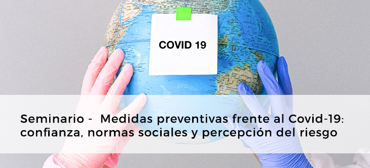 Seminario –  Medidas preventivas frente al Covid-19: confianza, normas sociales y percepción del riesgo