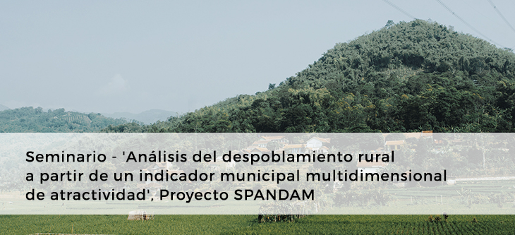 Seminario – ‘Análisis del despoblamiento rural a partir de un indicador municipal multidimensional de atractividad’, Proyecto SPANDAM