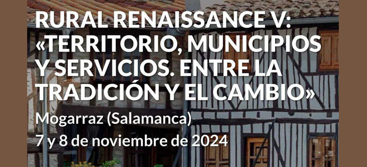 Call for Abstracts para el Congreso «Rural Renaissance V: territorio, municipios y servicios. Entre la tradición y el cambio»