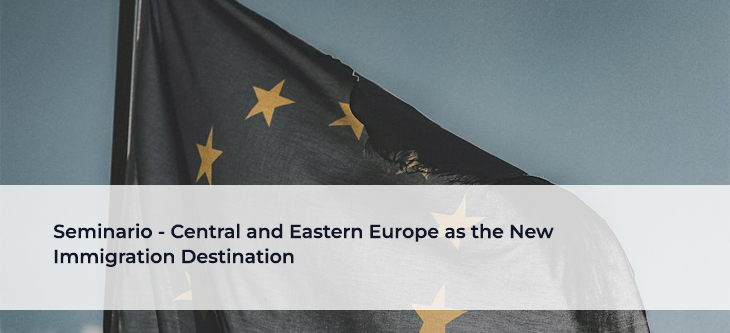 Seminario – Central and Eastern Europe as the New Immigration Destination